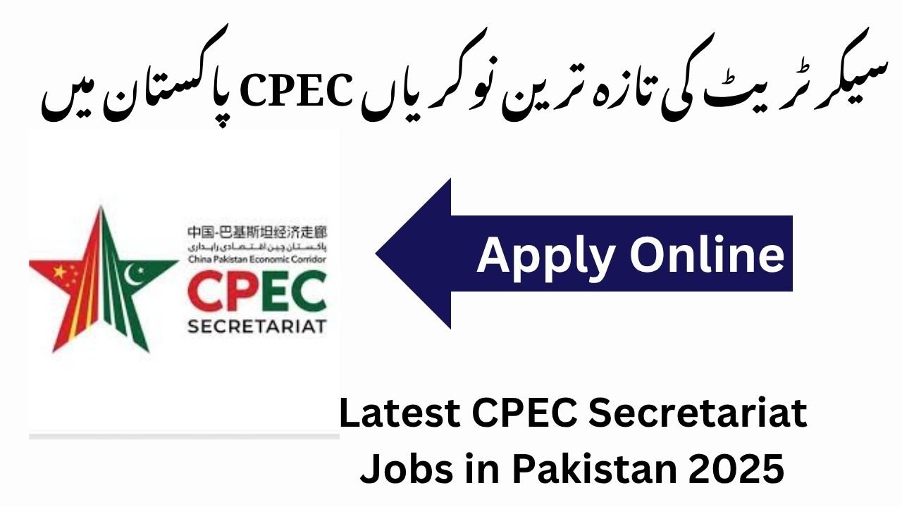 Latest CPEC Secretariat Jobs in Pakistan 2025