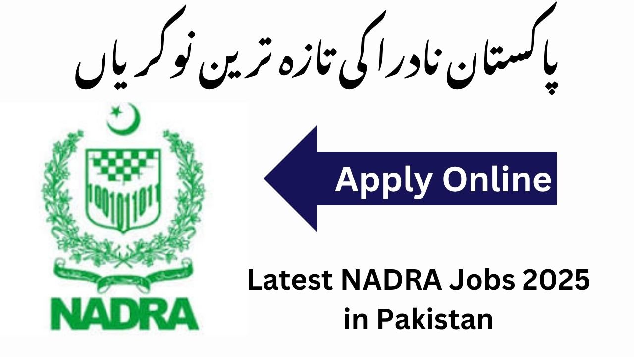 Latest NADRA Jobs 2025 in Pakistan